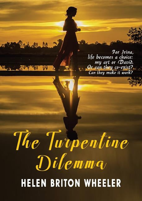 The Turpentine Dilemma by Wheeler, Helen Briton