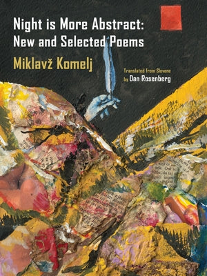 Night Is More Abstract by Komelj, Miklavz
