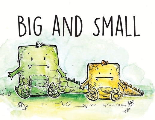 Big and Small by O'Leary, Sarah A.