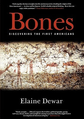 Bones: Discovering the First Americans by Dewar, Elaine
