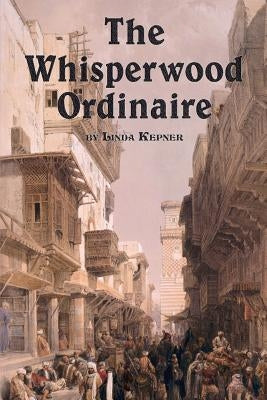 The Whisperwood Ordinaire by Kepner, Linda