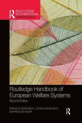 Routledge Handbook of European Welfare Systems by Blum, Sonja