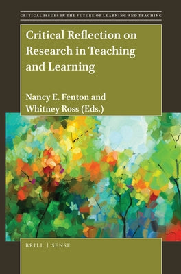 Critical Reflection on Research in Teaching and Learning by Fenton, Nancy E.