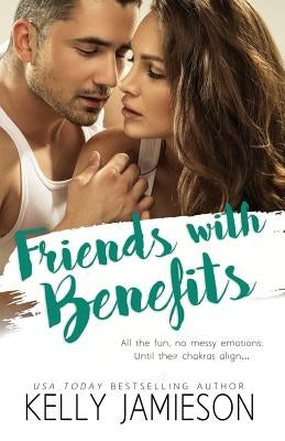 Friends with Benefits by Jamieson, Kelly