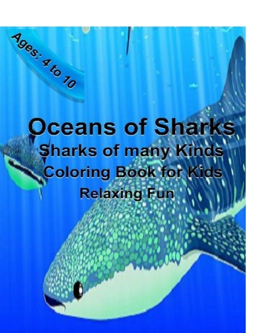 Oceans of Sharks Coloring book: Sharks of Many Kinds by Ryan, R. L.