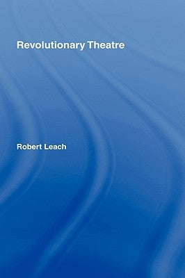 Revolutionary Theatre by Nfa, Robert Leach