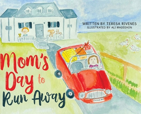 Mom's Day to Run Away by Rivenes, Teresa