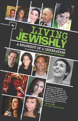 Living Jewishly: A Snapshot of a Generation by Pervos Bregman, Stefanie