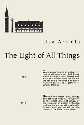 The Light of all Things by Arriola, Lisa