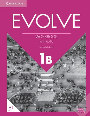 Evolve Level 1b Workbook with Audio by Eckstut, Samuela