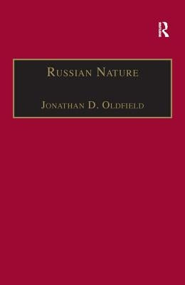 Russian Nature: Exploring the Environmental Consequences of Societal Change by Oldfield, Jonathan D.