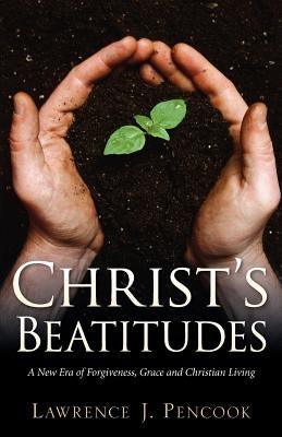 Christ's Beatitudes by Pencook, Lawrence J.