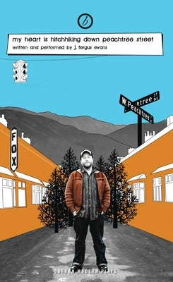 My Heart Is Hitchhiking Down Peachtree Street by Evans, Fergus