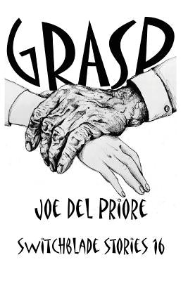 Grasp: Switchblade Stories 16 by Del Priore, Joe