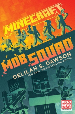 Minecraft: Mob Squad by Dawson, Delilah S.