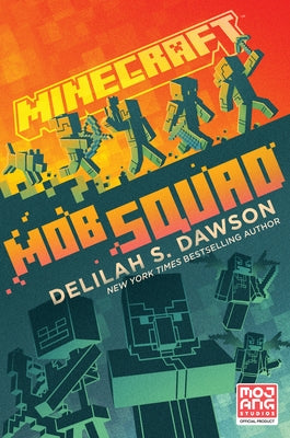 Minecraft: Mob Squad by Dawson, Delilah S.