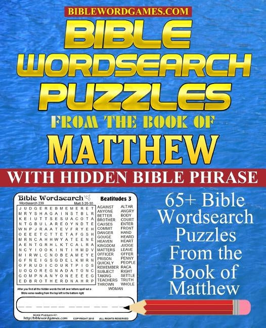 Bible Wordsearch Puzzles from the Book of Matthew: 65+ Bible word search puzzles with hidden Bible verse by Watson, Gary W.