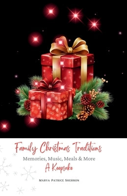 Family Christmas Traditions by Sherron, Marya P.