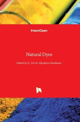 Natural Dyes by Akcakoca Kumbasar, Emriye