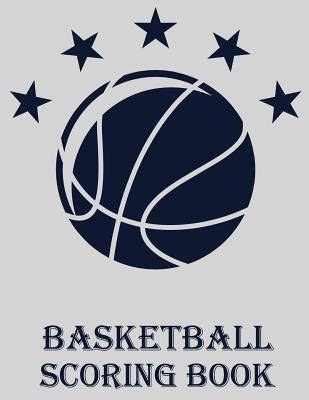Basketball Scoring Book: 50 Game Scorebook for Basketball (8.5 x 11) by Alisa, Chad