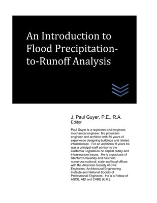 An Introduction to Flood Precipitation-to-Runoff Analysis by Guyer, J. Paul