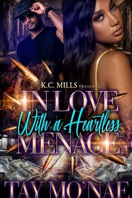In Love With A Heartless Menace by Mo'nae, Tay