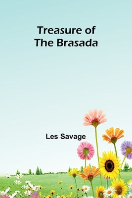 Treasure of the Brasada by Les Savage