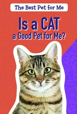 Is a Cat a Good Pet for Me? by Emminizer, Theresa