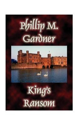 King's Ransom by Gardner, Phillip