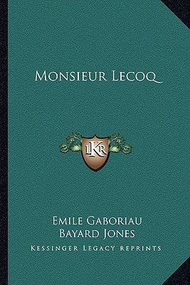 Monsieur Lecoq by Gaboriau, Emile