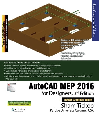 AutoCAD MEP 2016 for Designers, 3rd Edition by Purdue Univ, Prof Sham Tickoo