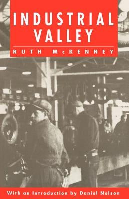 Industrial Valley: The Politics of Bureaucratic Socialism by McKenney, Ruth