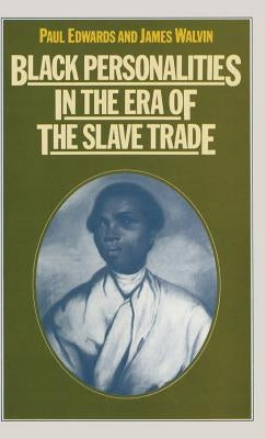 Black Personalities in the Era of the Slave Trade by Edwards, P.