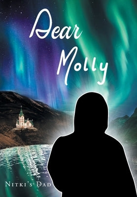 Dear Molly by Dad, Nitki's