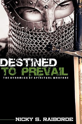 Destined to Prevail by Raiborde, Nicky S.