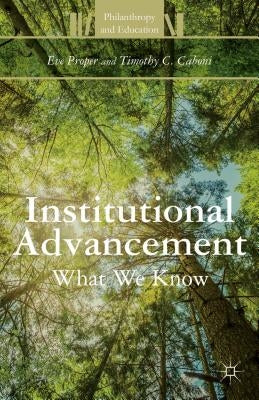 Institutional Advancement: What We Know by Proper, E.