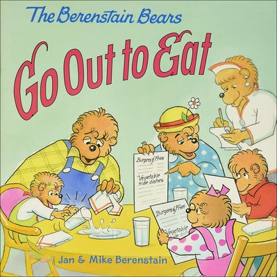 The Berenstain Bears Go Out to Eat by Berenstain, Jan