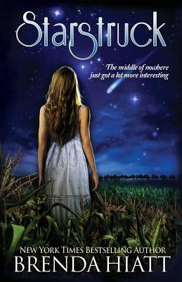 Starstruck: A Starstruck Novel by Hiatt, Brenda