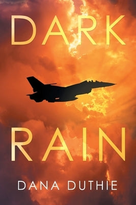 Dark Rain by Duthie, Dana