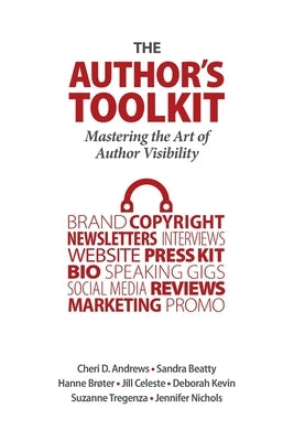 The Author's Toolkit: Mastering the Art of Author Visibility by Kevin, Deborah