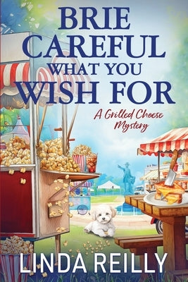 Brie Careful What You Wish For by Reilly, Linda