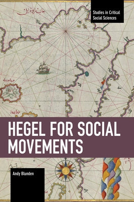 Hegel for Social Movements by Blunden, Andy