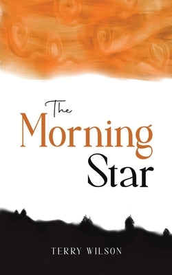 The Morning Star by Wilson, Terry