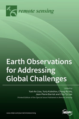 Earth Observations for Addressing Global Challenges by Liou, Yuei-An
