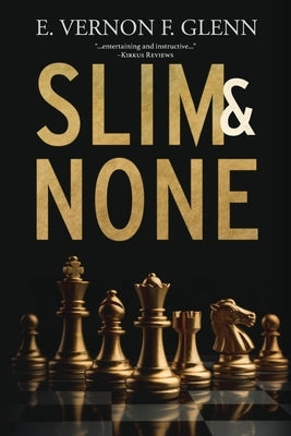Slim and None by Glenn, E. Vernon F.