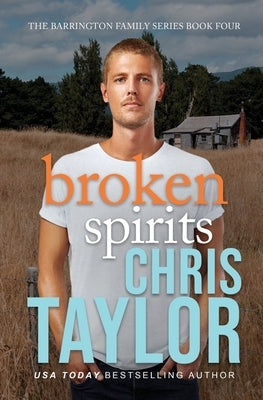 Broken Spirits: Can anyone ever run from their past? by Taylor, Chris