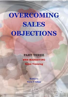 Overcoming Sales Objections by Shillum, Wayne