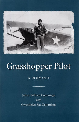 Grasshopper Pilot: A Memoir by Cummings