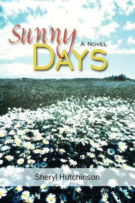 Sunny Days by Hutchinson, Sheryl