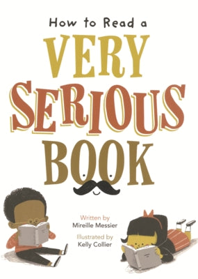 How to Read a Very Serious Book by Messier, Mireille